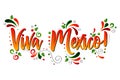 Viva Mexico! Colorful Traditional mexican phrase holiday, Vector lettering isolated illustration on white  background Royalty Free Stock Photo